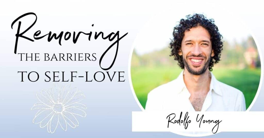 Removing the barriers to self love med Rodolfo Young Masterklasse med Rodolfo Young