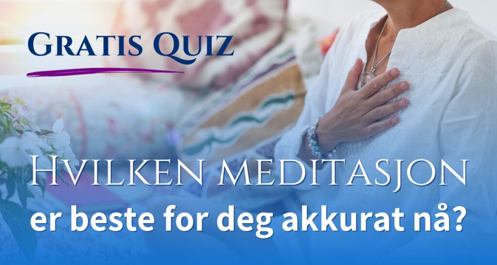 Quiz: hvilken meditasjon er best for deg