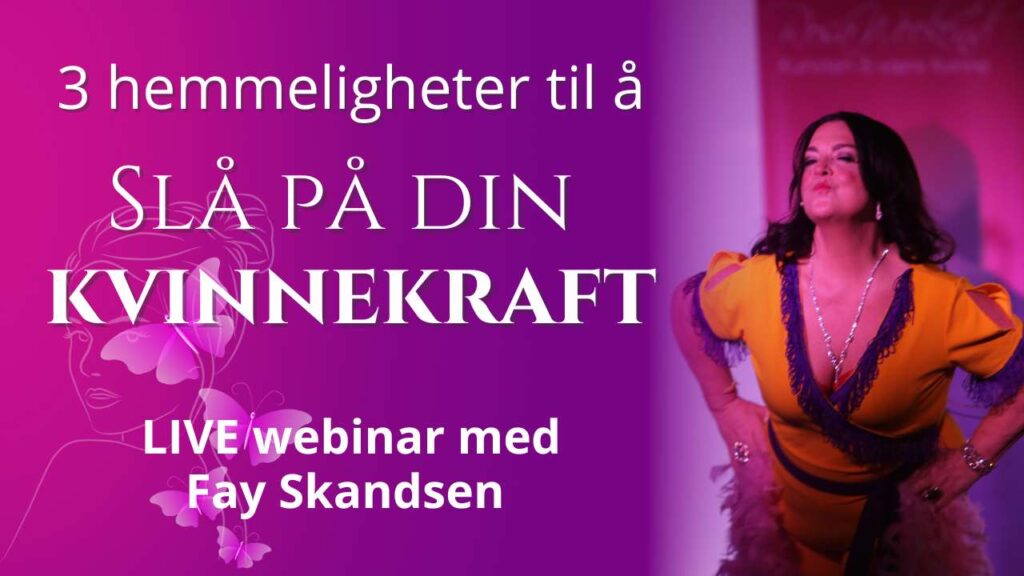 3 hemmeligheter til å slå på din kvinnekraft