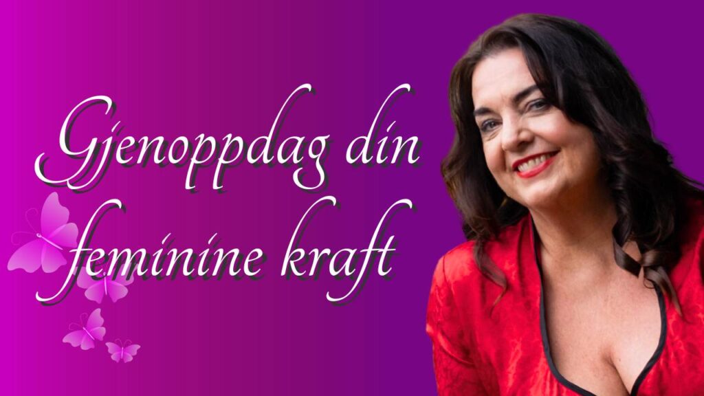 Slå på din feminine kraft