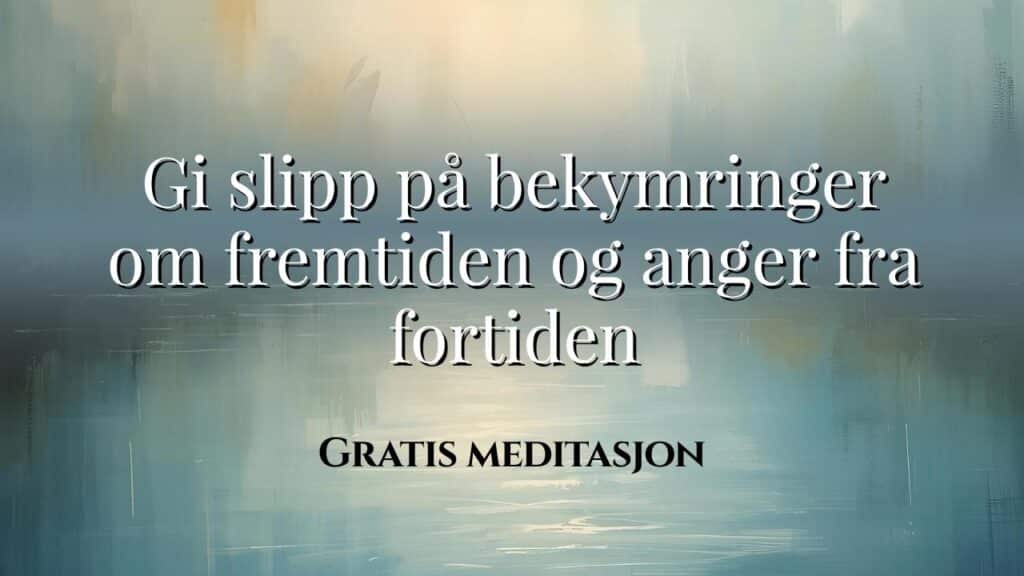 Gi slipp meditasjon