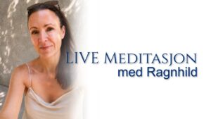 Meditasjoner med Ragnhild Hannoschøck Vea